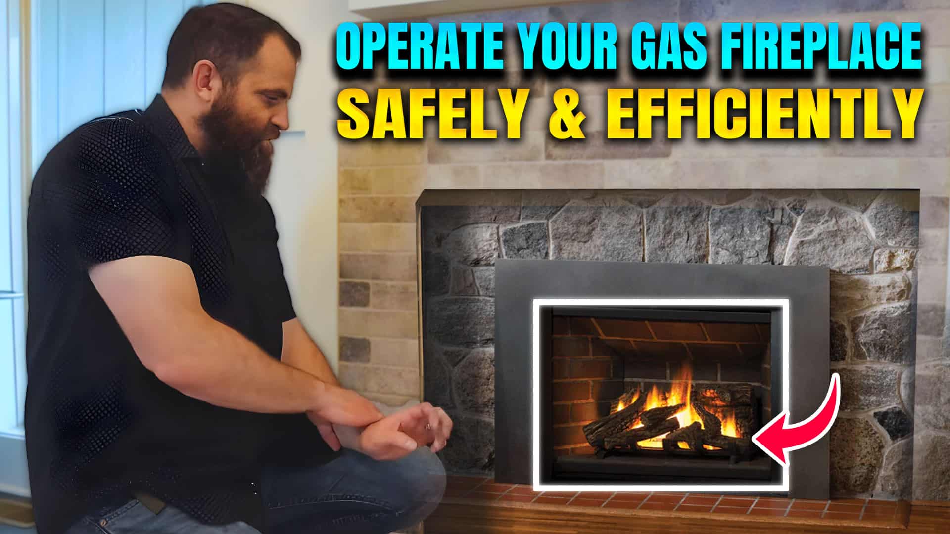 How To Operate Your Gas Fireplace Safely